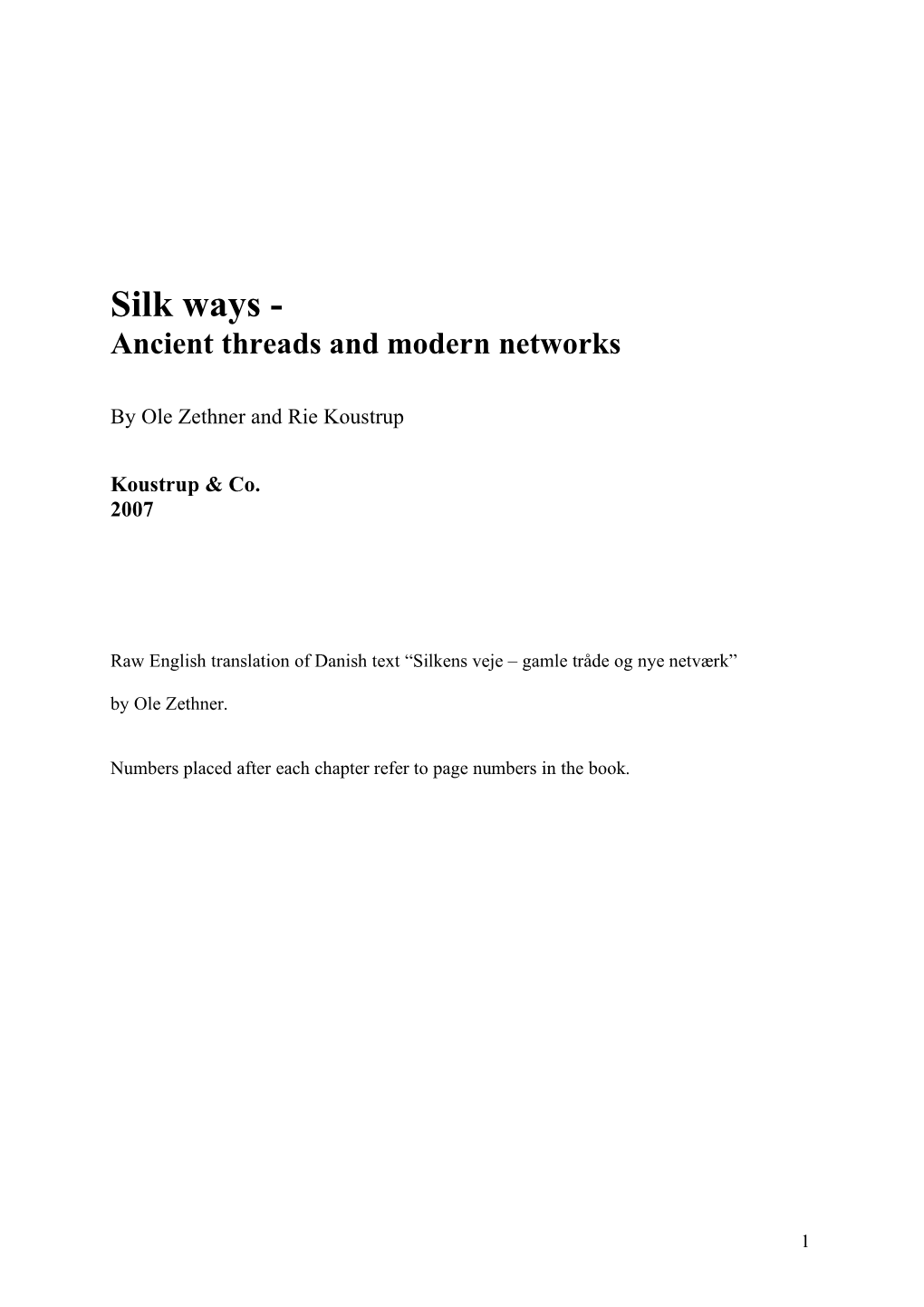 Silk Ways - Ancient Threads and Modern Networks