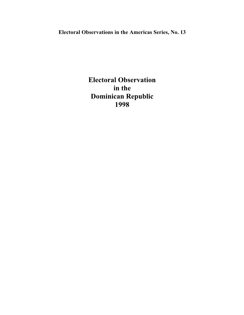 Electoral Observation in the Dominican Republic 1998 Secretary General César Gaviria