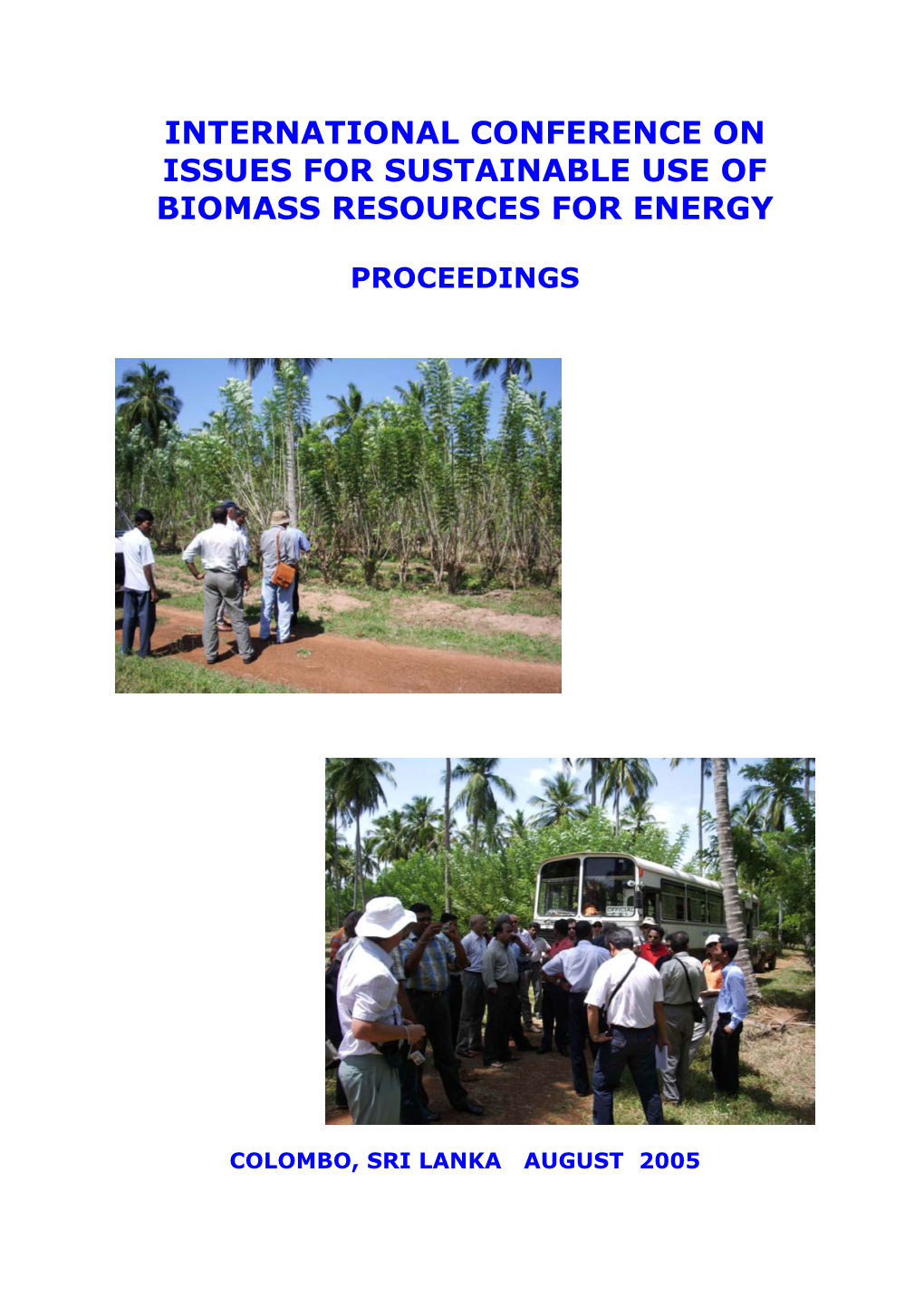 International Conference on Issues for Sustainable Use of Biomass Resources for Energy