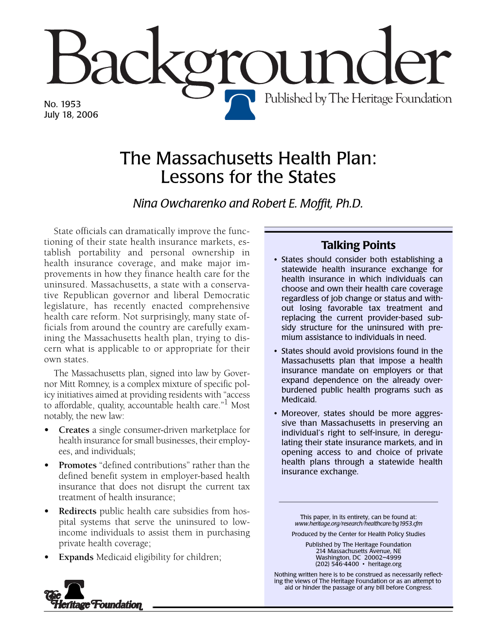 The Massachusetts Health Plan: Lessons for the States Nina Owcharenko and Robert E