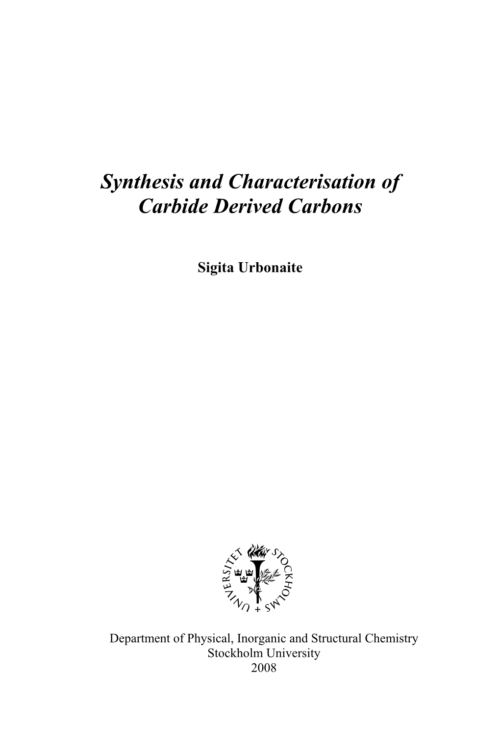 Synthesis and Characterisation of Carbide Derived Carbons