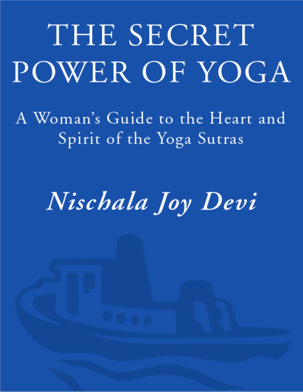 The Secret Power of Yoga