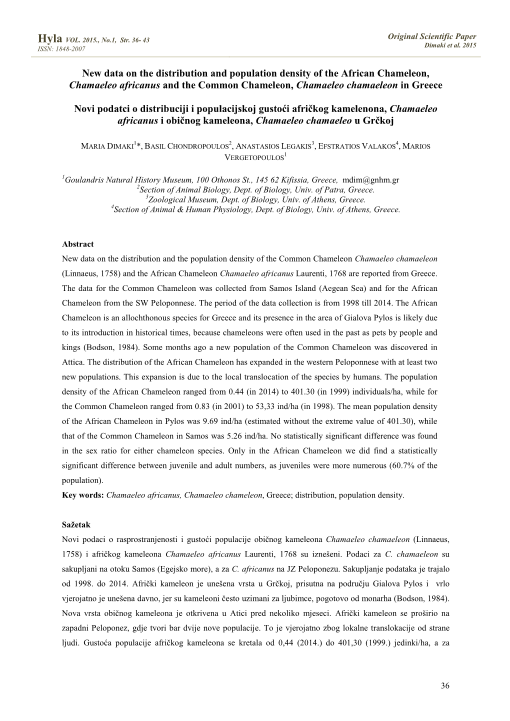 New Data on the Distribution and Population Density of the African Chameleon Chamaeleo Africanus and the Common Chameleon Chamae