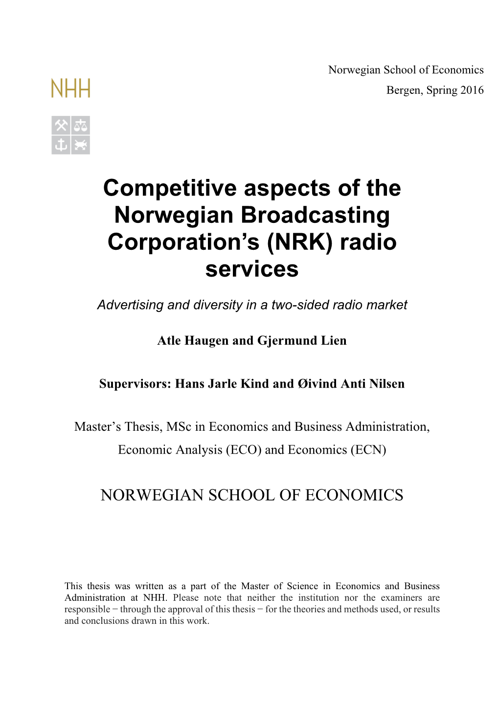 Haugen Og Lien (2016). Competitive Aspects of the Norwegian Broadcasting Corporation's Radio Services