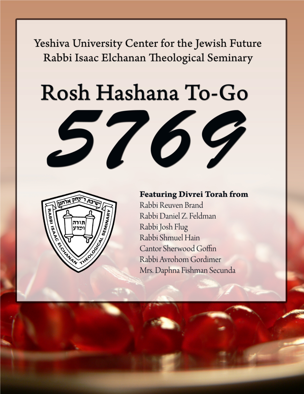 Yeshiva University • Rosh Hashana To-Go • Tishrei 5769