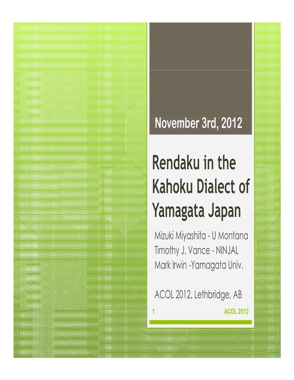 Rendaku in the Rendaku in the Kahoku Dialect of Yamagata Japan