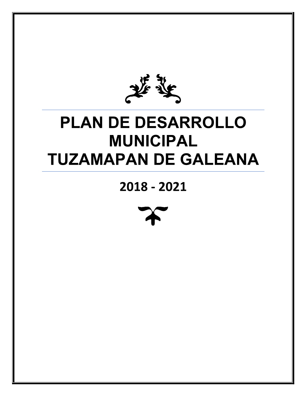 Plan De Desarrollo Municipal Tuzamapan De Galeana 2018 - 2021