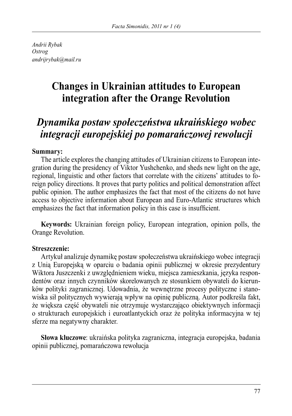 Changes in Ukrainian Attitudes to European Integration After the Orange Revolution Dynamika Postaw Społeczeństwa Ukraińskiego