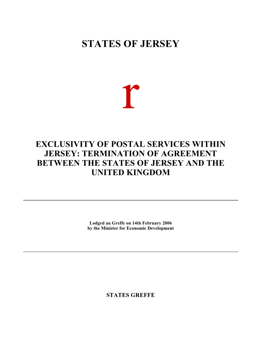 Exclusivity of Postal Services Within Jersey: Termination of Agreement Between the States of Jersey and the United Kingdom