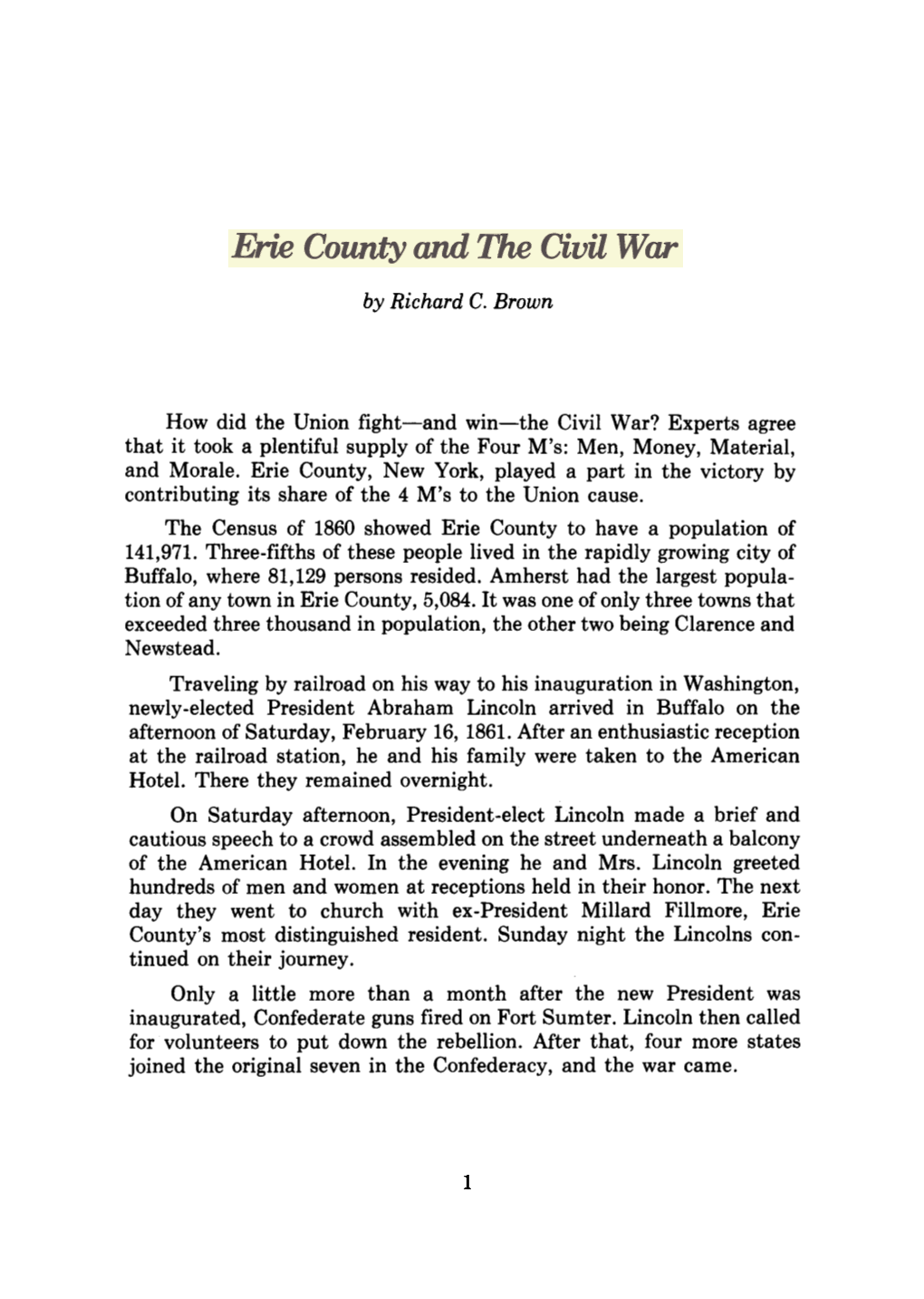 How Did the Union Fight-And Win-The Civil War? Experts Agree That It Took a Plentiful Supply of the Four M's: Men, Money, Material, and Morale