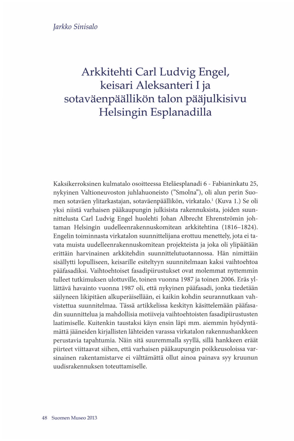 Arkkitehti Carl Ludvig Engel, Keisari Aleksanteri I Ja Sotaväenpäällikön Talon Pääjulkisivu Helsingin Esplanadilla