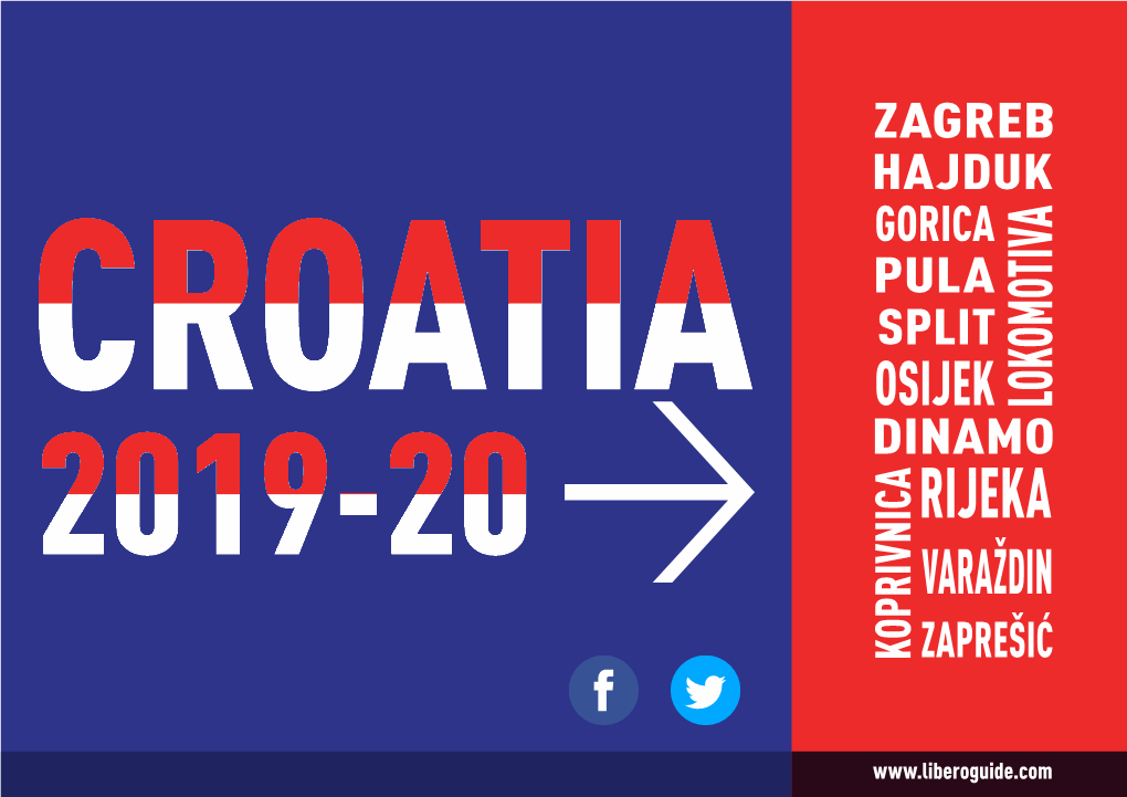 Zagreb, You Get the Best out of Your Visit Winners of 20 of the 28 League to Football’S Furthest Corners and Campaigns Since the War-Torn Ones Showcase Stadiums