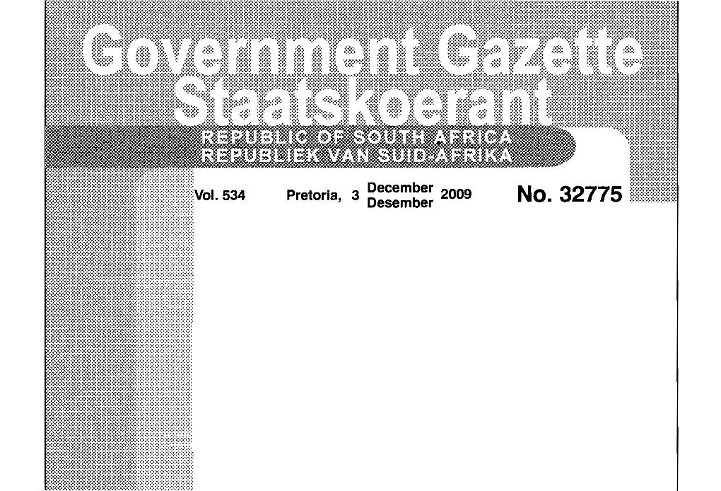 No. 32775 2 No.32775 GOVERNMENT GAZETTE, 3 DECEMBER 2009