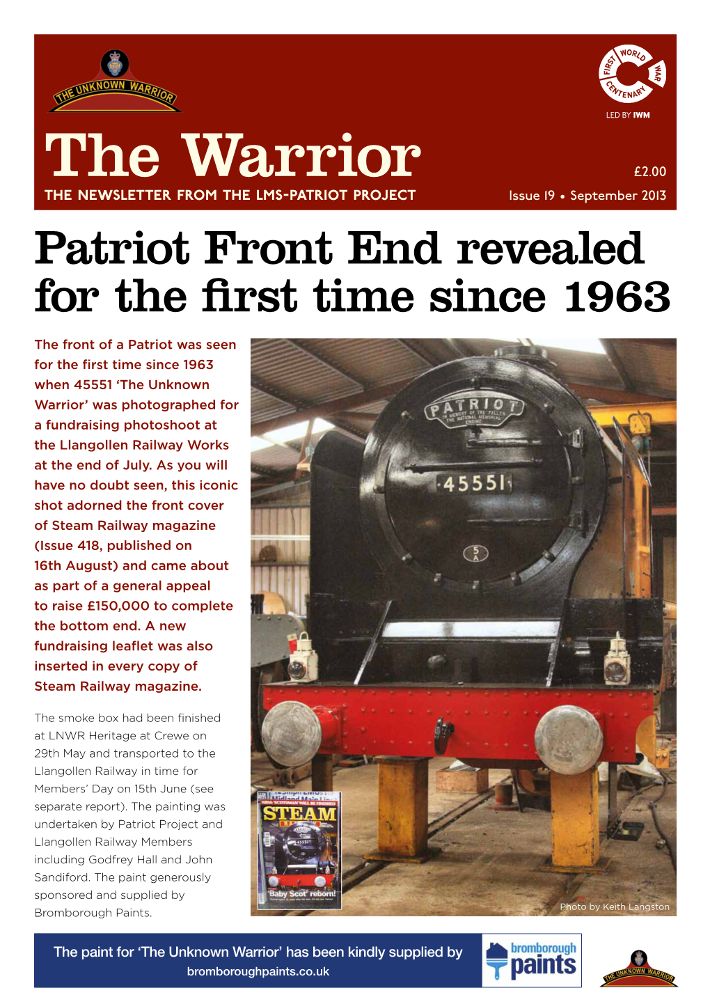 The Warrior £2.00 the Newsletter from the LMS-PATRIOT PROJECT Issue 19 • September 2013 Patriot Front End Revealed for the First Time Since 1963