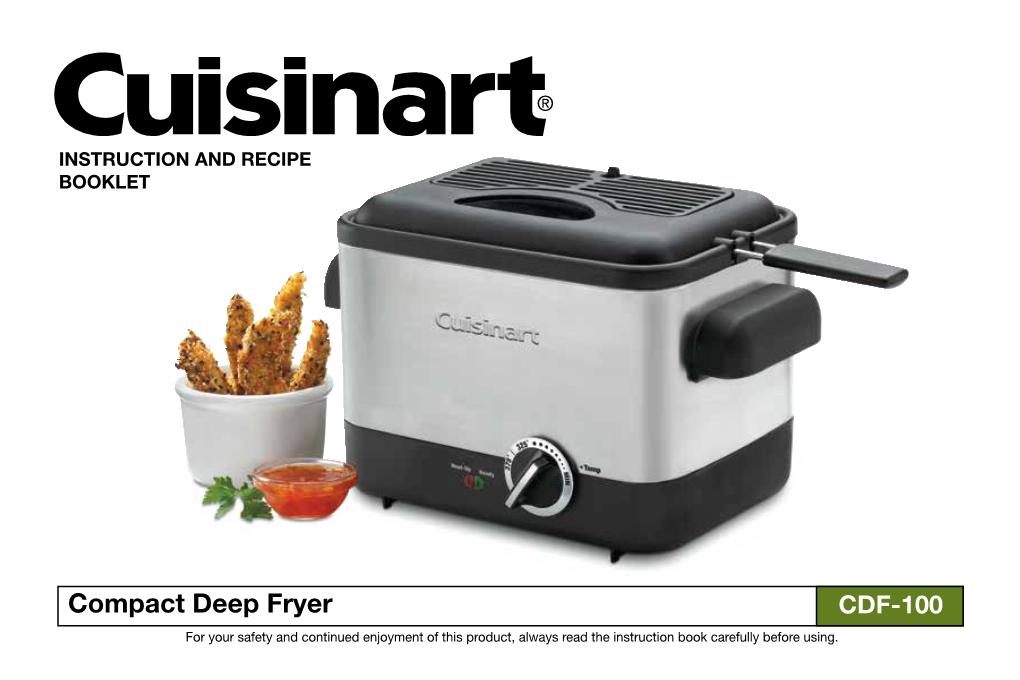 Compact Deep Fryer CDF-100 for Your Safety and Continued Enjoyment of This Product, Always Read the Instruction Book Carefully Before Using