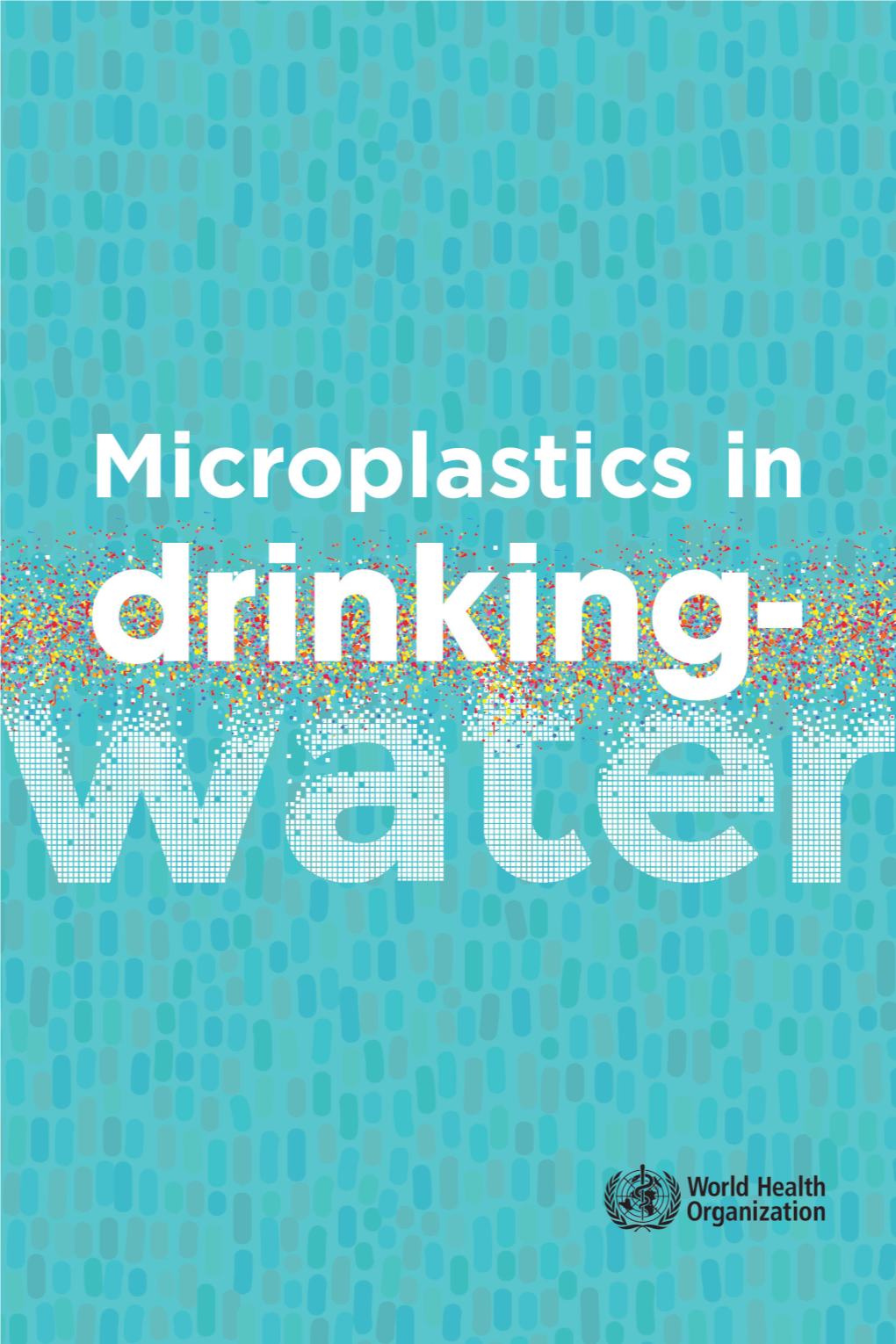 (WHO) Report on Microplastics in Drinking Water