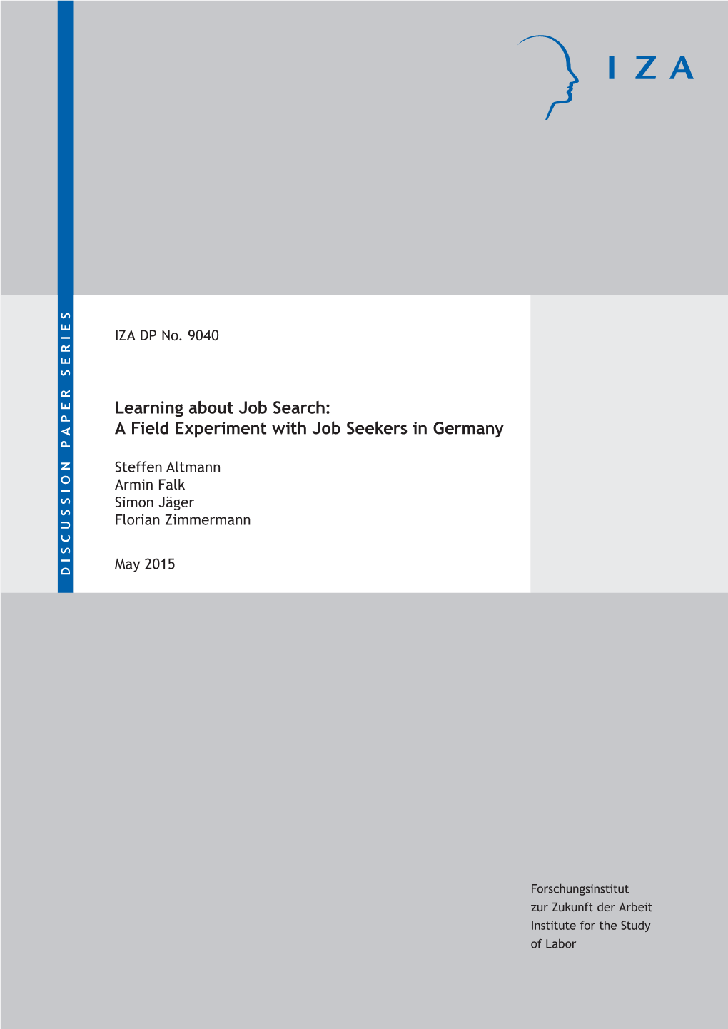 A Field Experiment with Job Seekers in Germany Search:Learning Job About IZA DP No