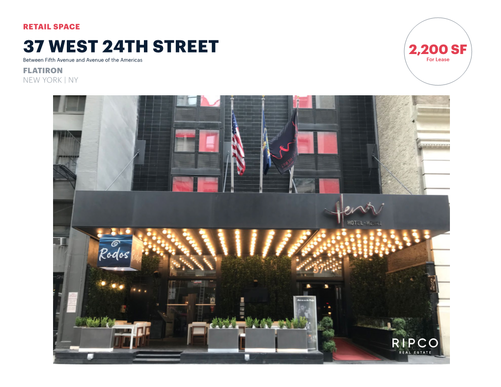 37 WEST 24TH STREET 2,200 SF Between Fifth Avenue and Avenue of the Americas for Lease FLATIRON NEW YORK | NY SPACE DETAILS