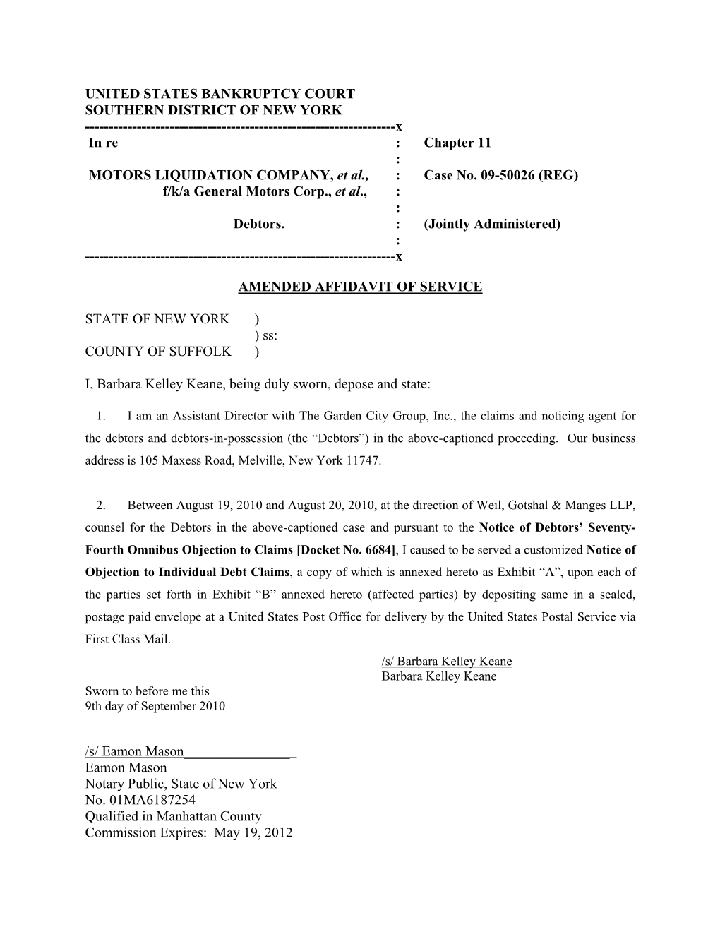 UNITED STATES BANKRUPTCY COURT SOUTHERN DISTRICT of NEW YORK ------X in Re : Chapter 11 : MOTORS LIQUIDATION COMPANY, Et Al., : Case No