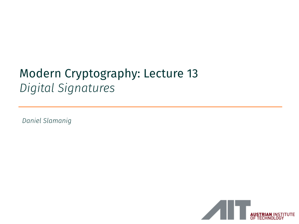 Modern Cryptography: Lecture 13 Digital Signatures