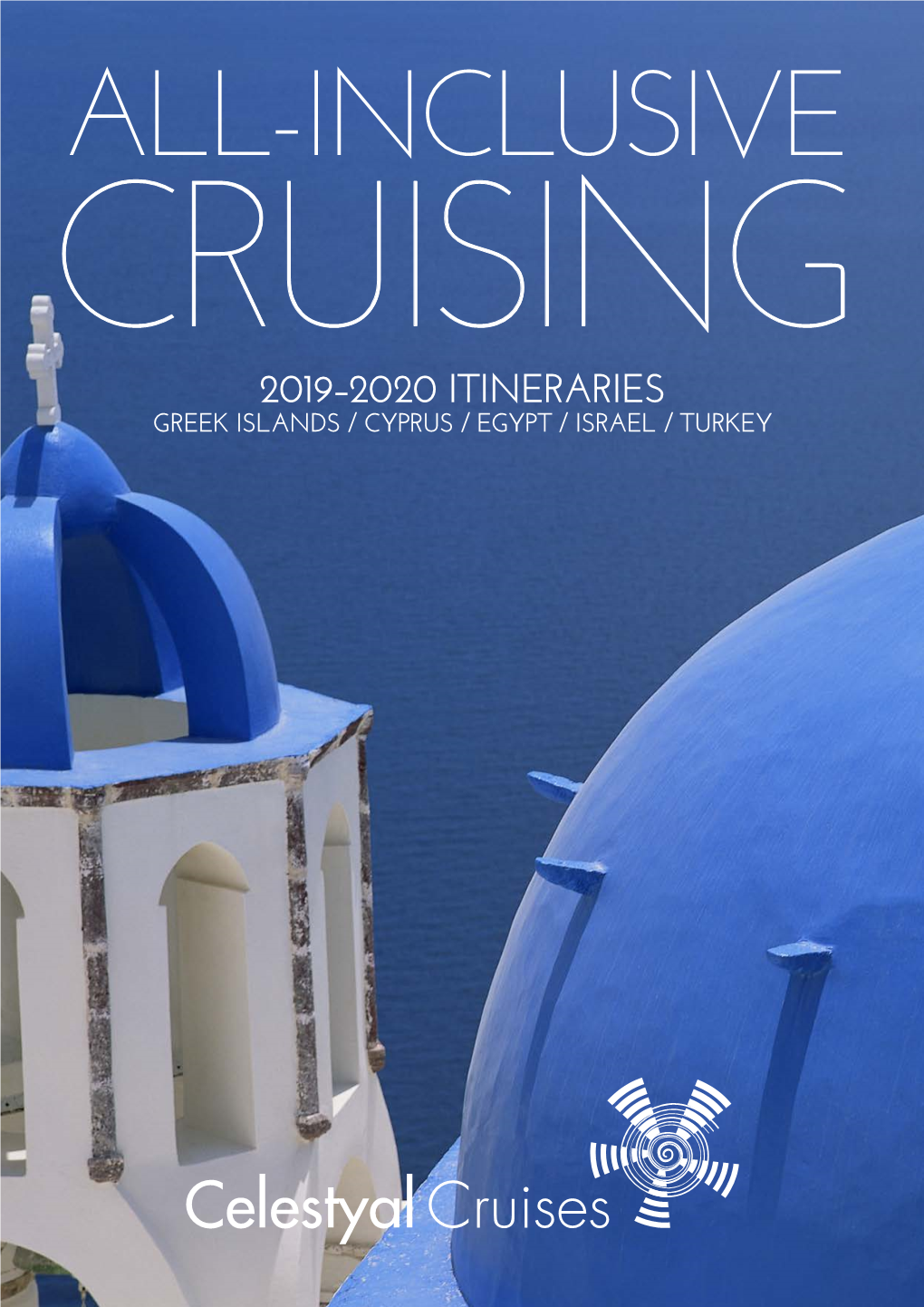 2019–2020 Itineraries Greek Islands / Cyprus / Egypt / Israel / Turkey