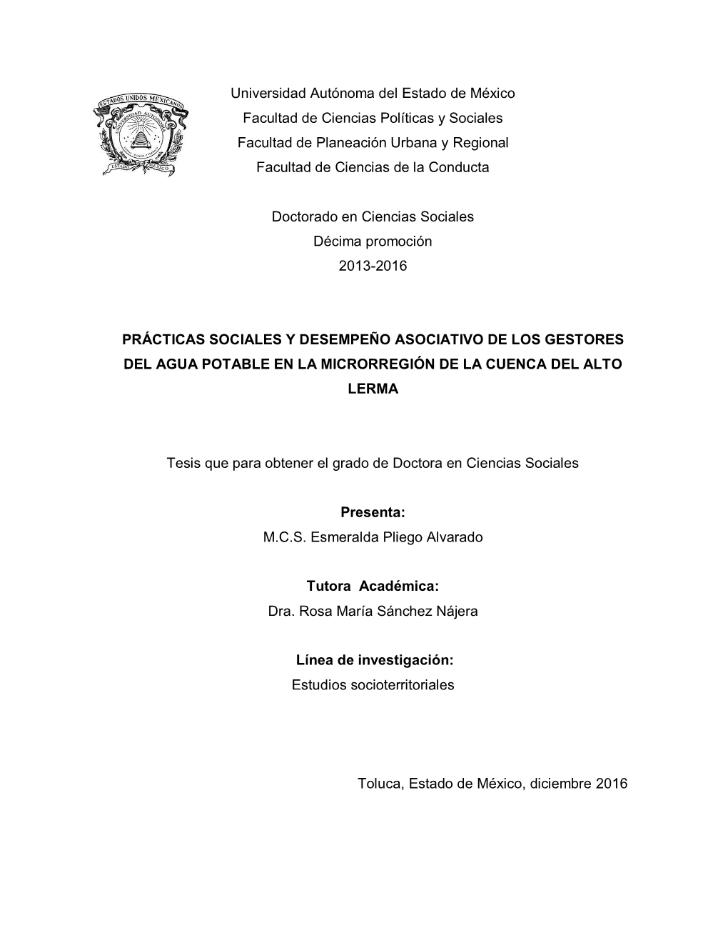 Universidad Autónoma Del Estado De México Facultad De Ciencias Políticas Y Sociales Facultad De Planeación Urbana Y Regional Facultad De Ciencias De La Conducta