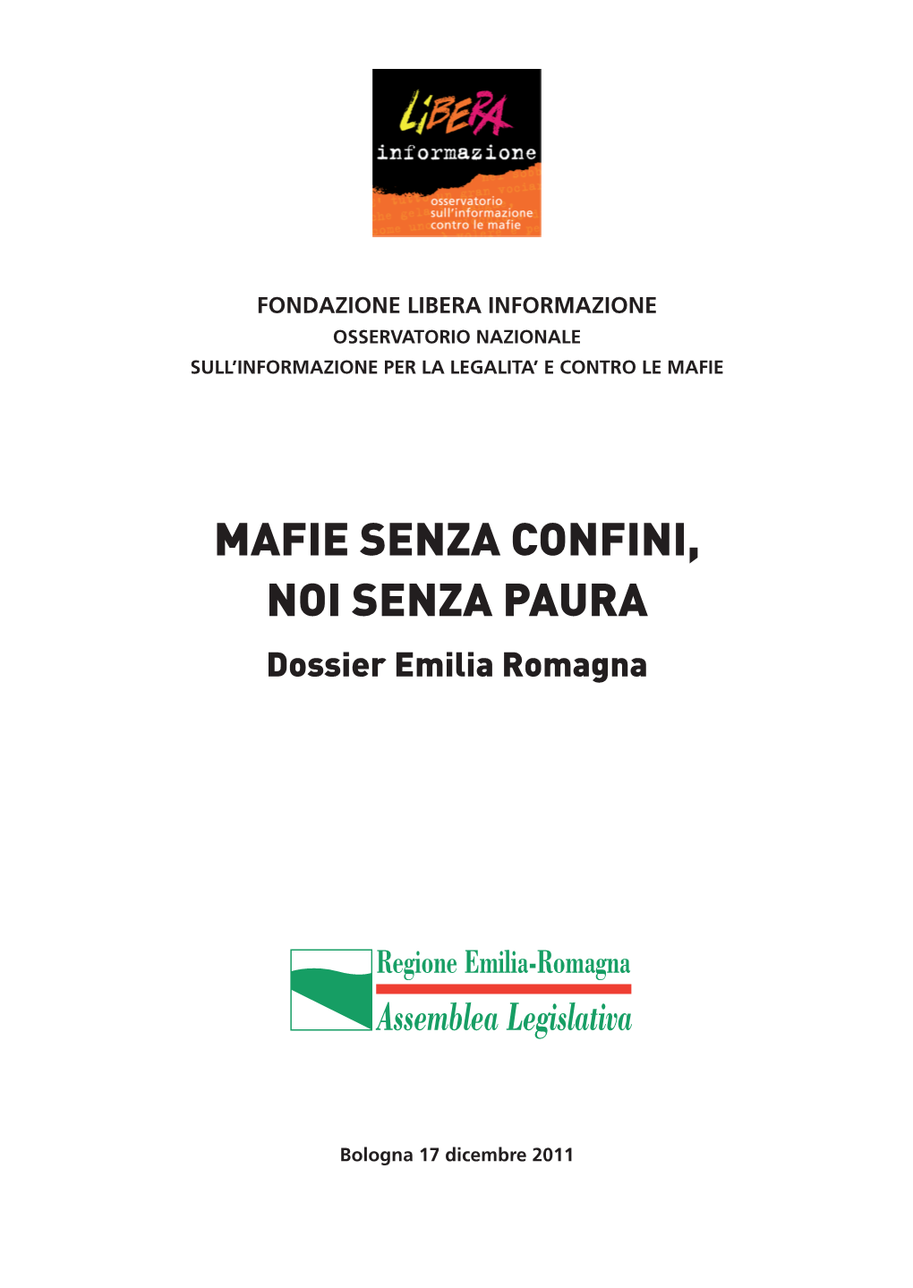 MAFIE SENZA CONFINI, NOI SENZA PAURA Dossier Emilia Romagna