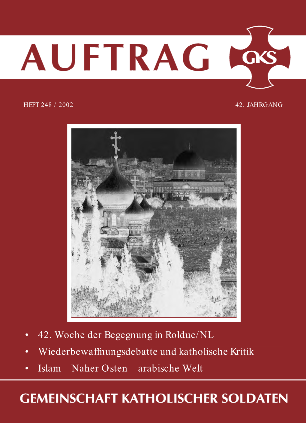 • 42. Woche Der Begegnung in Rolduc/NL • Wiederbewaffnungsdebatte Und Katholische Kritik • Islam – Naher Osten – Arabische Welt