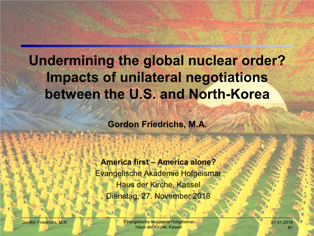 Undermining the Global Nuclear Order? Impacts of Unilateral Negotiations Between the U.S. and North-Korea