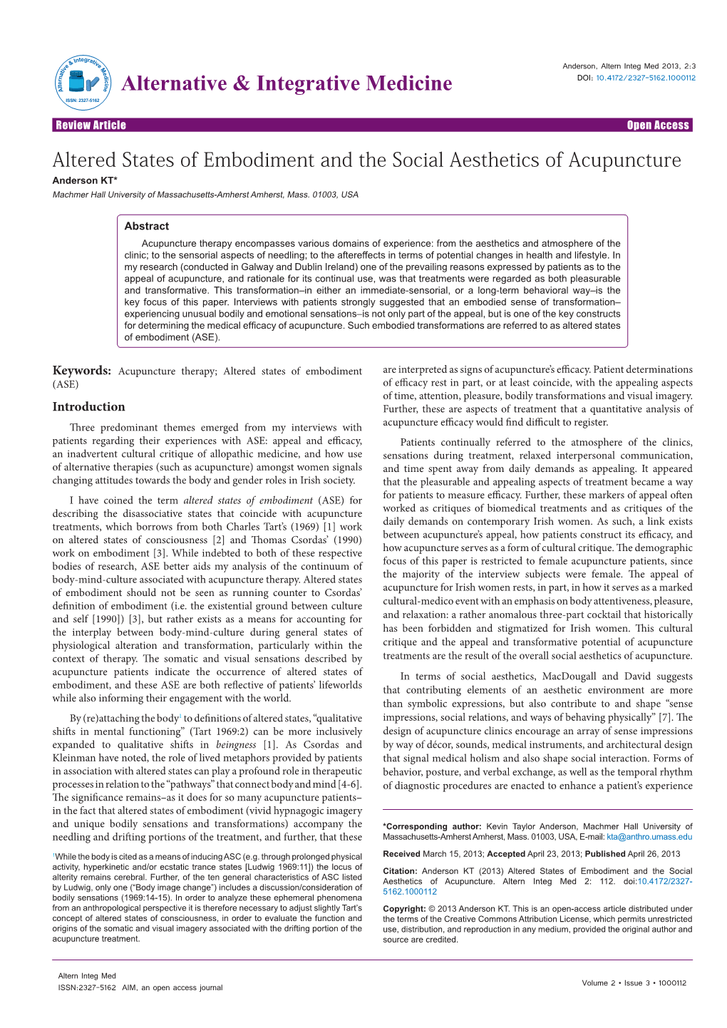 Altered States of Embodiment and the Social Aesthetics of Acupuncture Anderson KT* Machmer Hall University of Massachusetts-Amherst Amherst, Mass