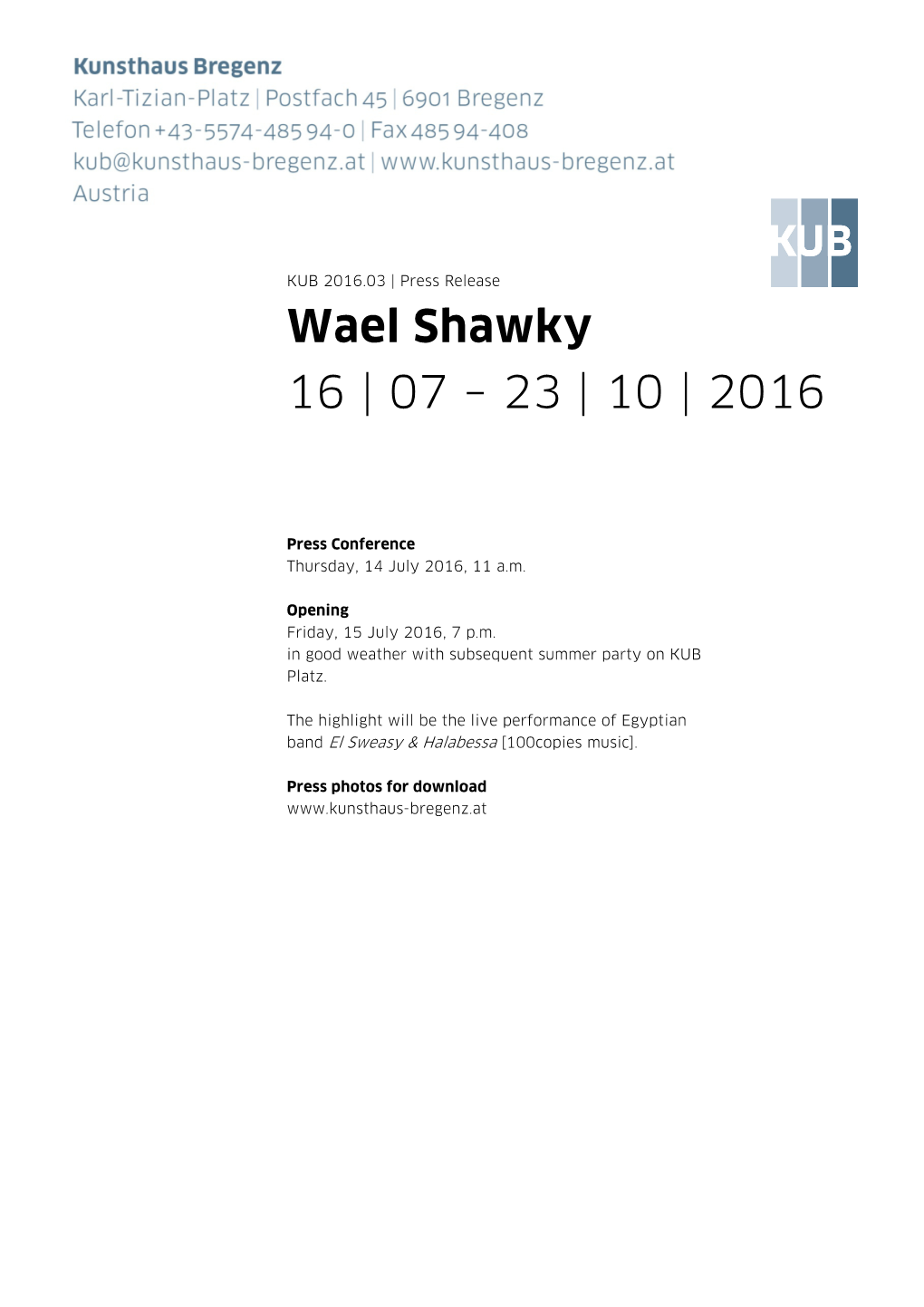 Wael Shawky 16 | 07 – 23 | 10 | 2016