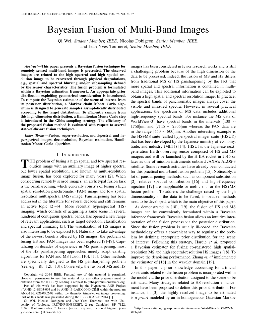 Bayesian Fusion of Multi-Band Images Qi Wei, Student Member, IEEE, Nicolas Dobigeon, Senior Member, IEEE, and Jean-Yves Tourneret, Senior Member, IEEE