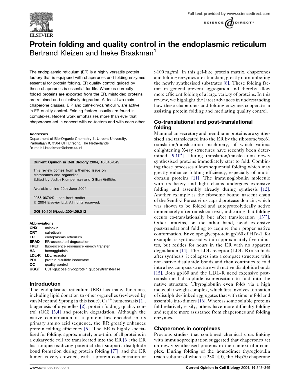 Protein Folding and Quality Control in the Endoplasmic Reticulum Bertrand Kleizen and Ineke Braakman1