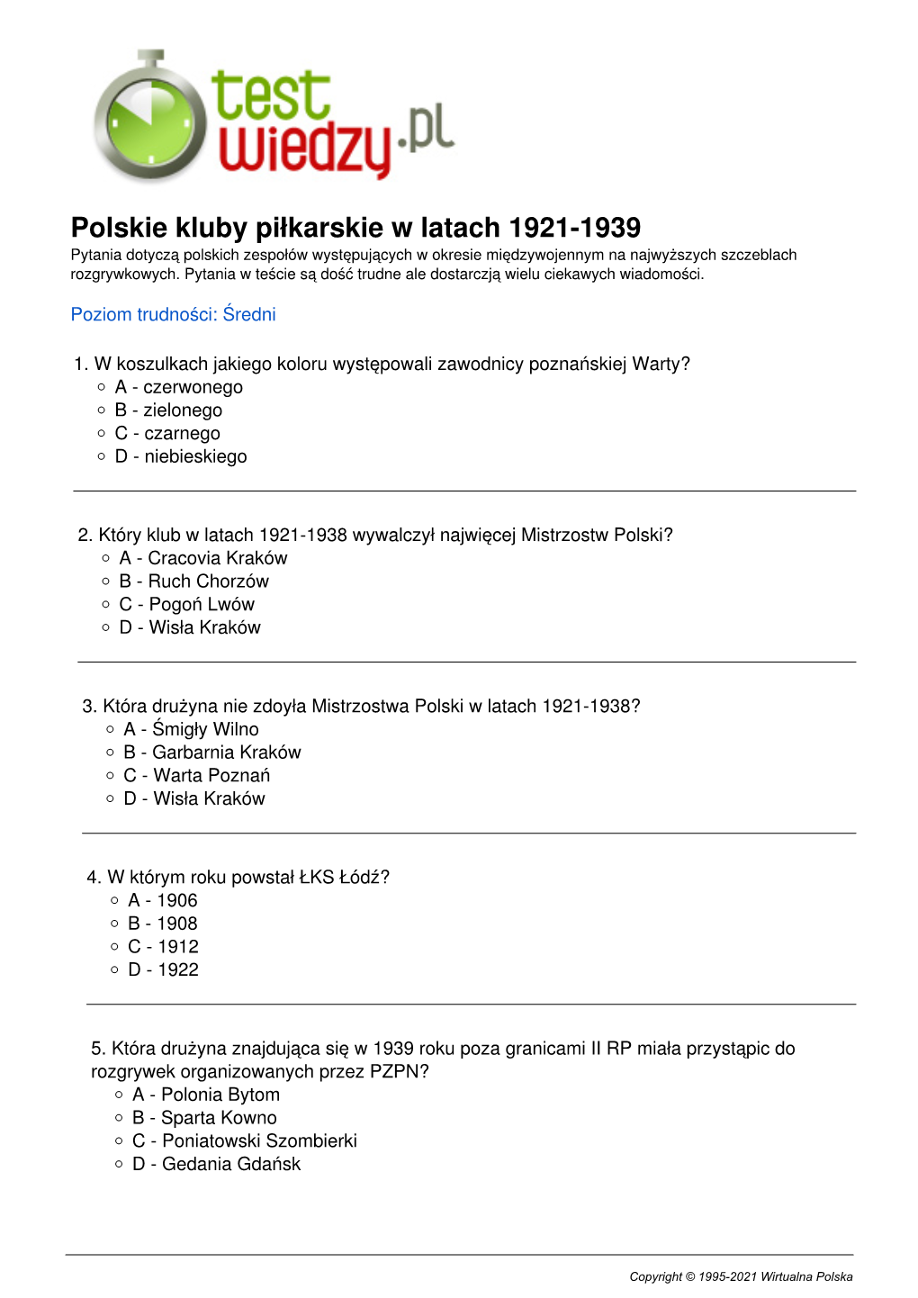 Polskie Kluby Piłkarskie W Latach 1921-1939 Pytania Dotyczą Polskich Zespołów Występujących W Okresie Międzywojennym Na Najwyższych Szczeblach Rozgrywkowych