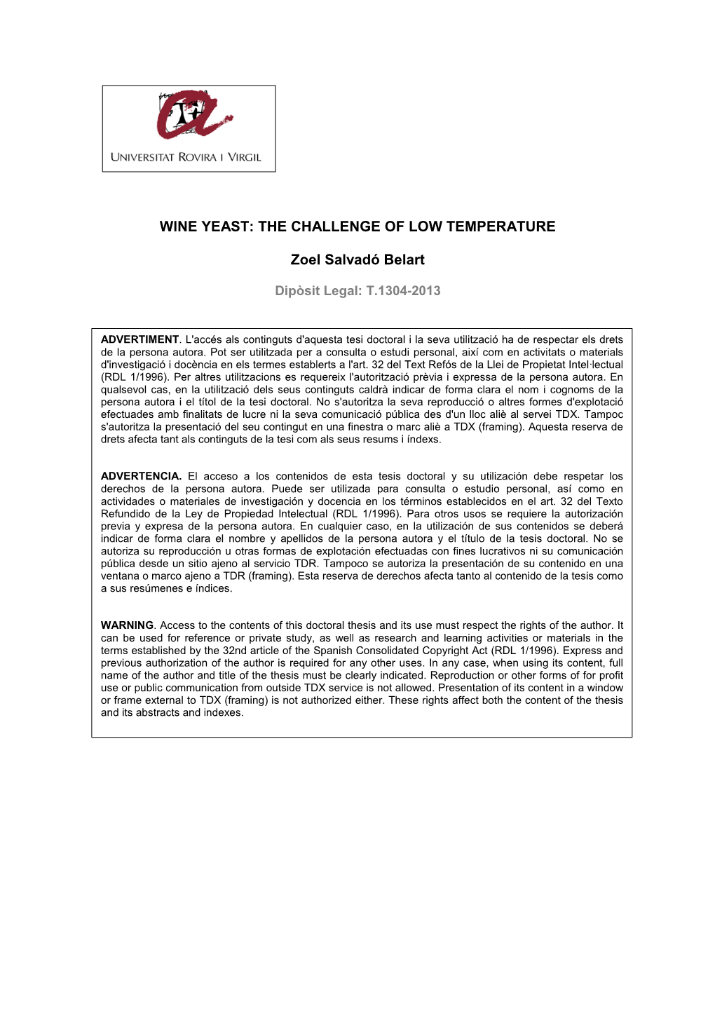 WINE YEAST: the CHALLENGE of LOW TEMPERATURE Zoel Salvadó Belart Dipòsit Legal: T.1304-2013