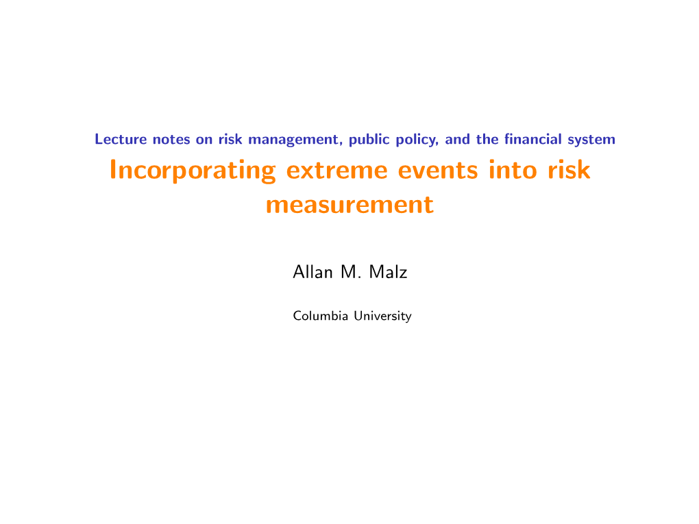 Incorporating Extreme Events Into Risk Measurement