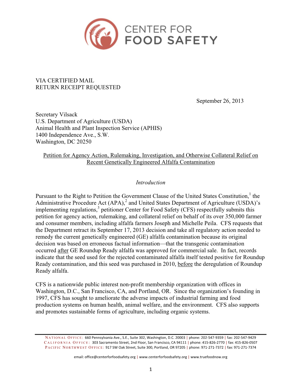 VIA CERTIFIED MAIL RETURN RECEIPT REQUESTED September 26, 2013 Secretary Vilsack U.S. Department of Agriculture (USDA) Animal He