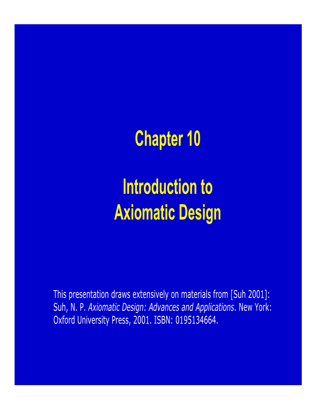 Chapter 10 Introduction to Axiomatic Design