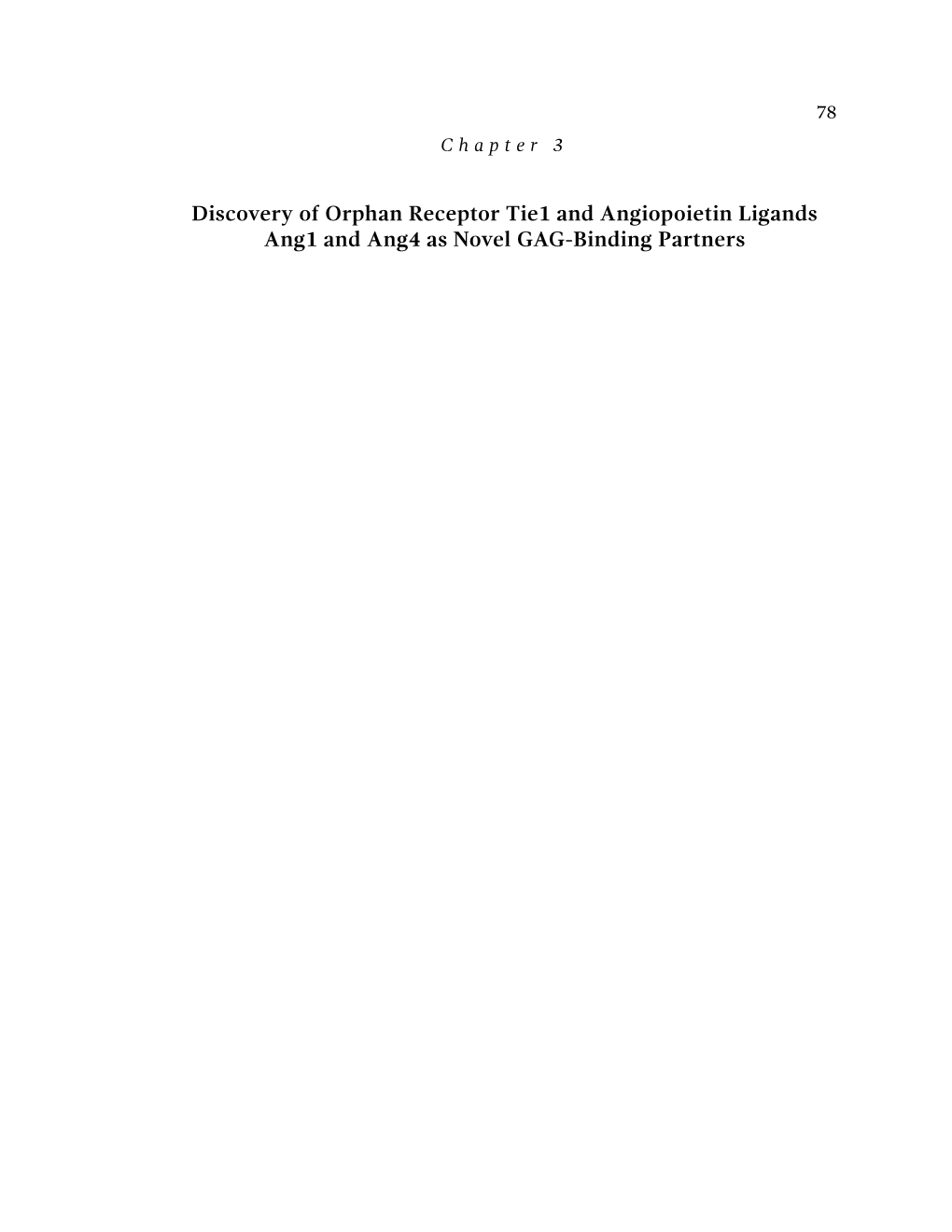 Discovery of Orphan Receptor Tie1 and Angiopoietin Ligands Ang1 and Ang4 As Novel GAG-Binding Partners