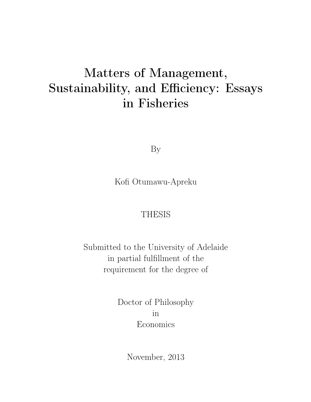 Matters of Management, Sustainability, and Efficiency: Essays in Fisheries