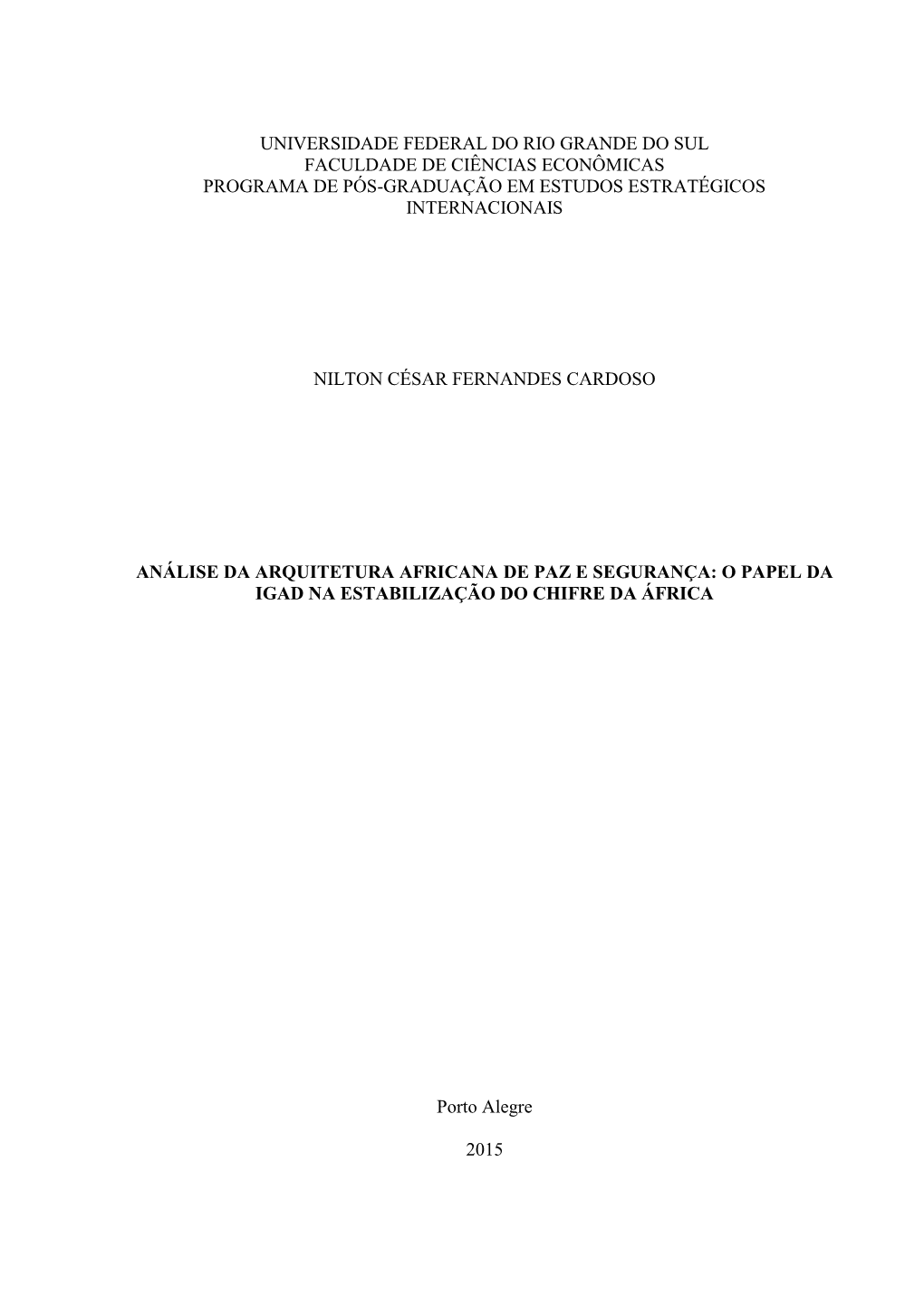 Universidade Federal Do Rio Grande Do Sul Faculdade De Ciências Econômicas Programa De Pós-Graduação Em Estudos Estratégicos Internacionais