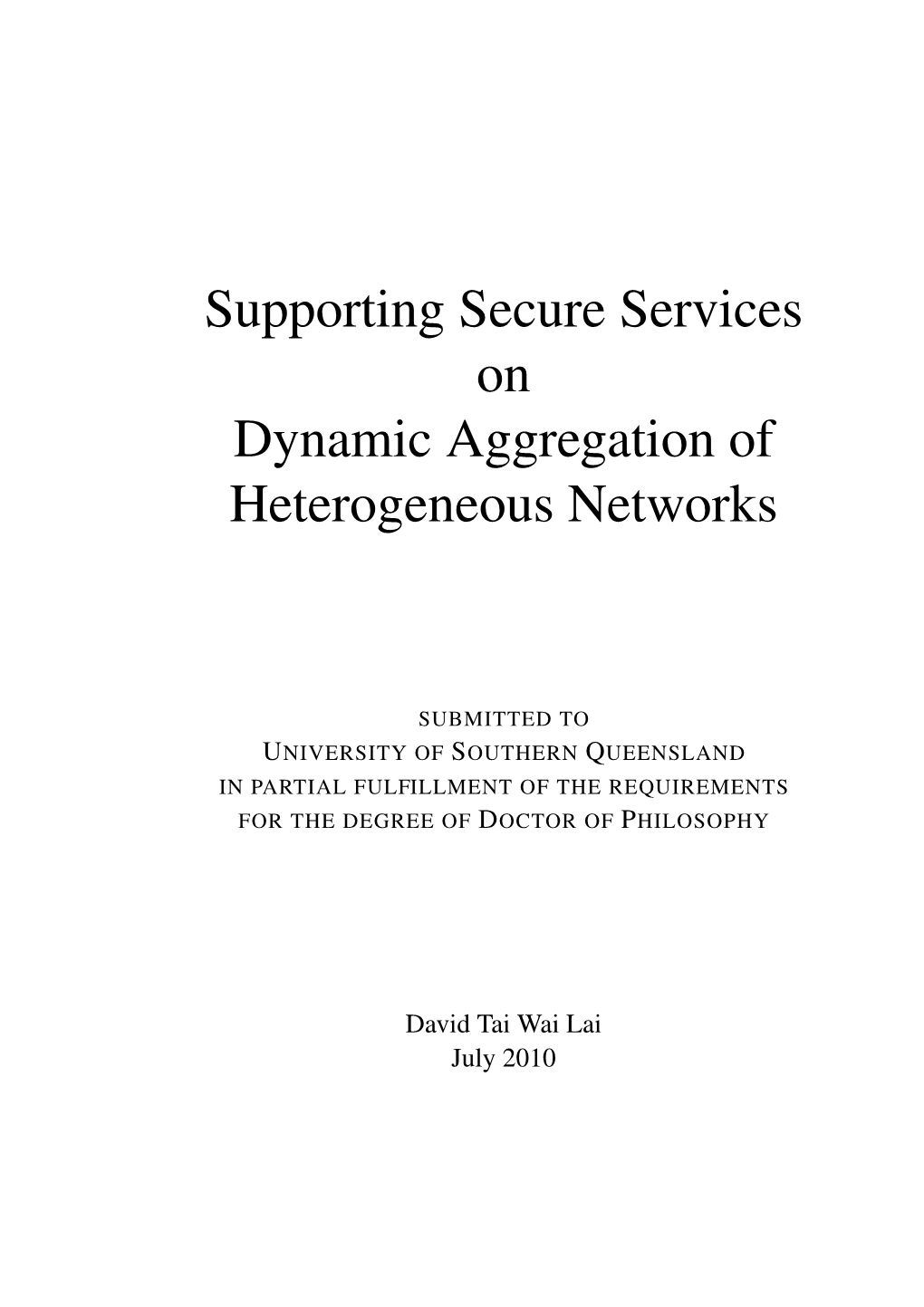 Supporting Secure Services on Dynamic Aggregation of Heterogeneous Networks
