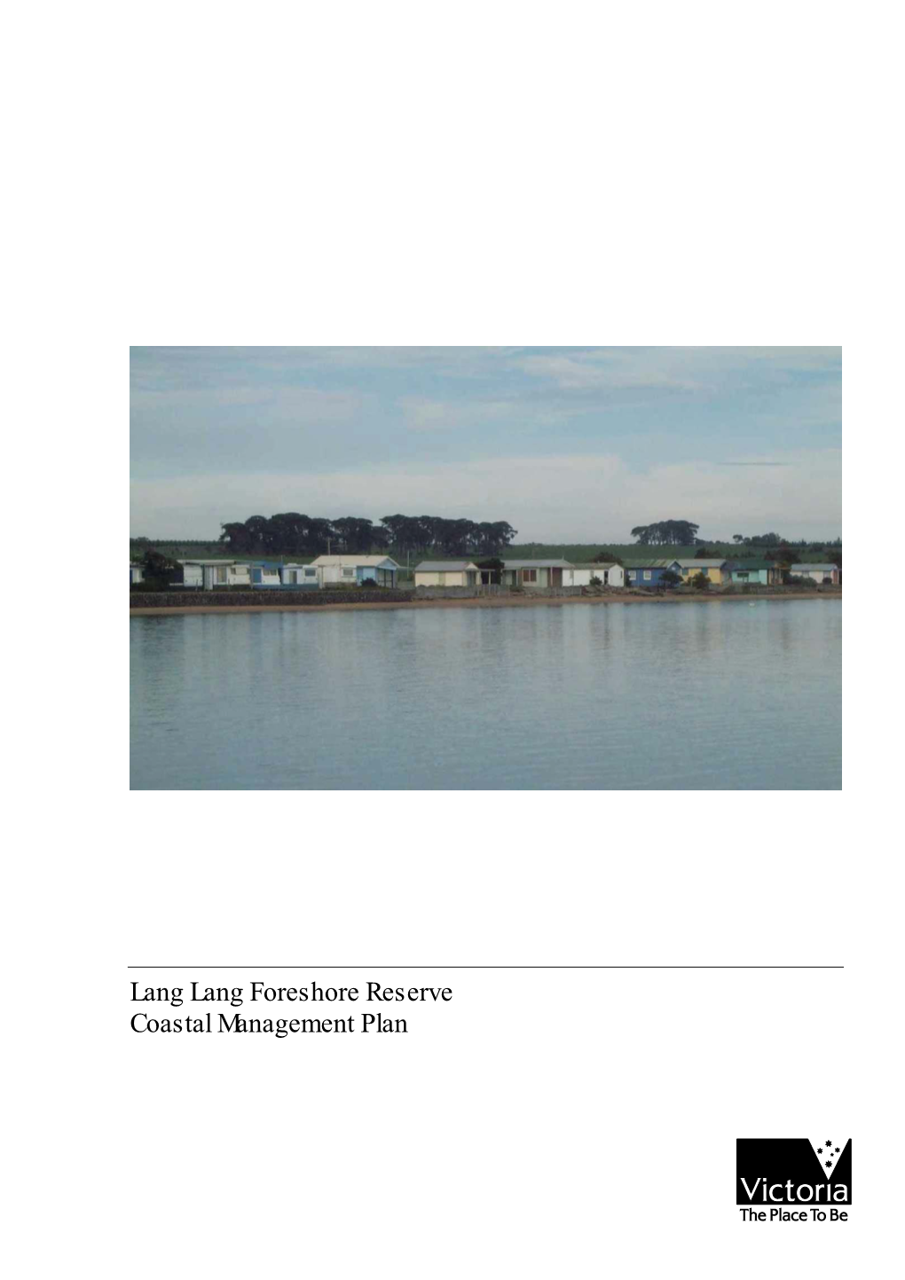 Lang Lang Foreshore Reserve Coastal Management Plan Lang Lang Foreshore Reserve Coastal Management Plan