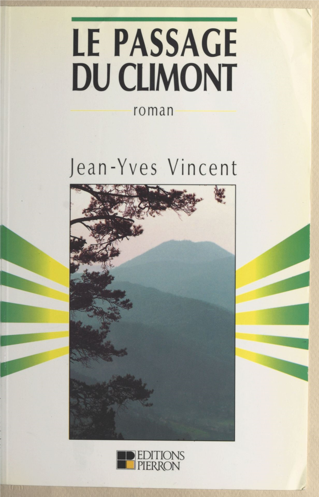 Le Passage Du Climont, Première Époque (1870-1886)