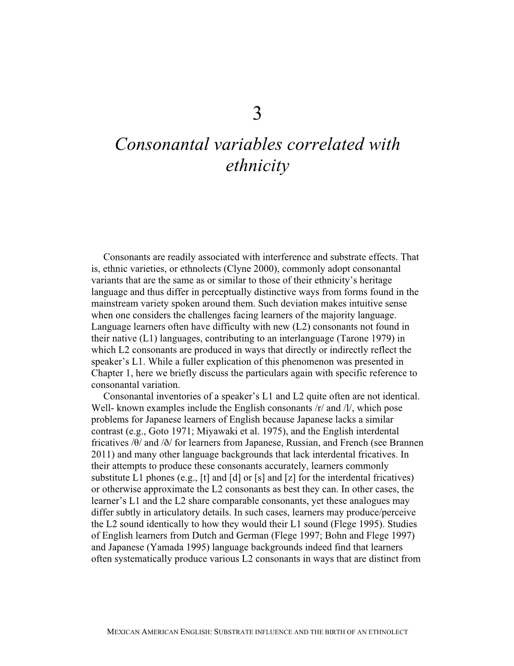 Consonantal Variables Correlated with Ethnicity