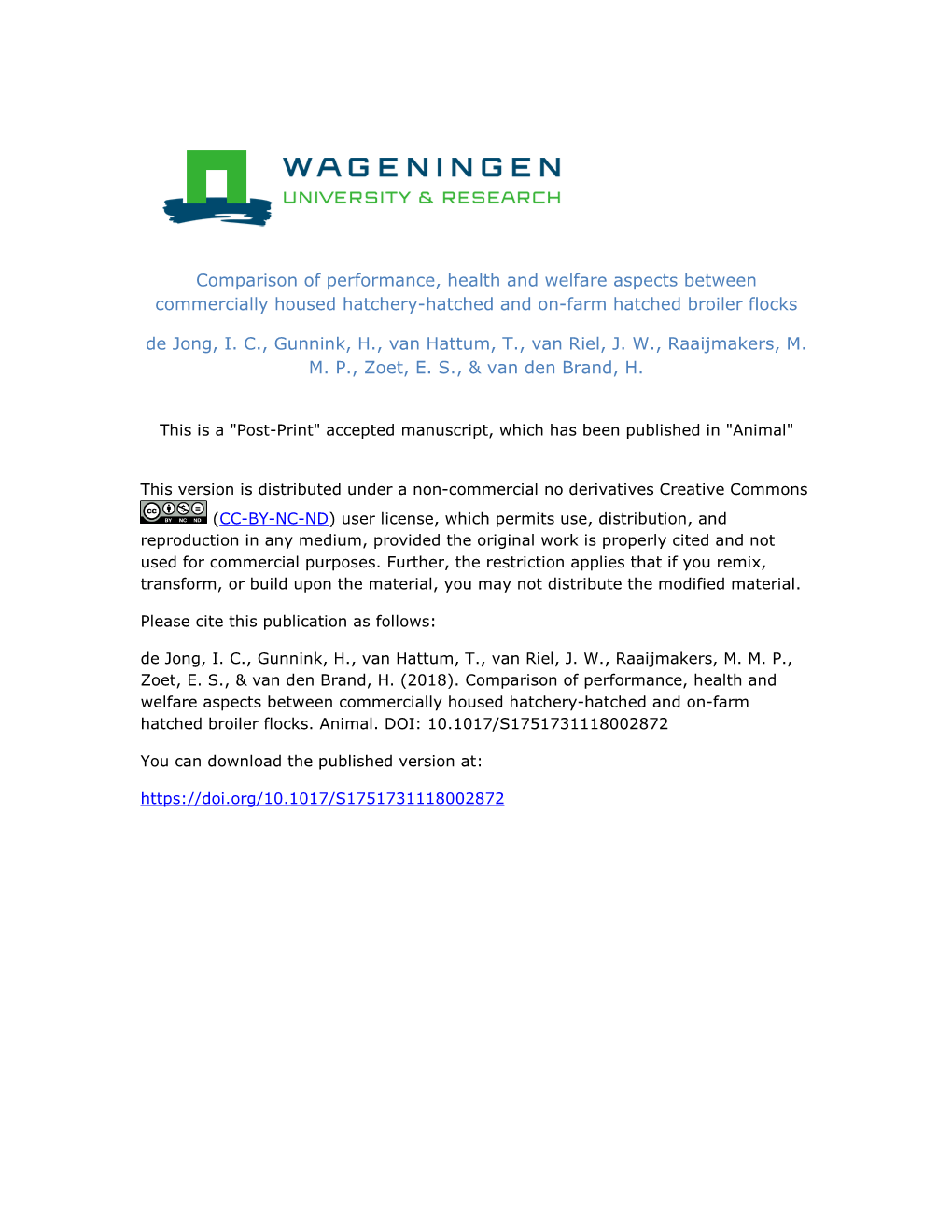 Comparison of Performance, Health and Welfare Aspects Between Commercially Housed Hatchery-Hatched and On-Farm Hatched Broiler Flocks