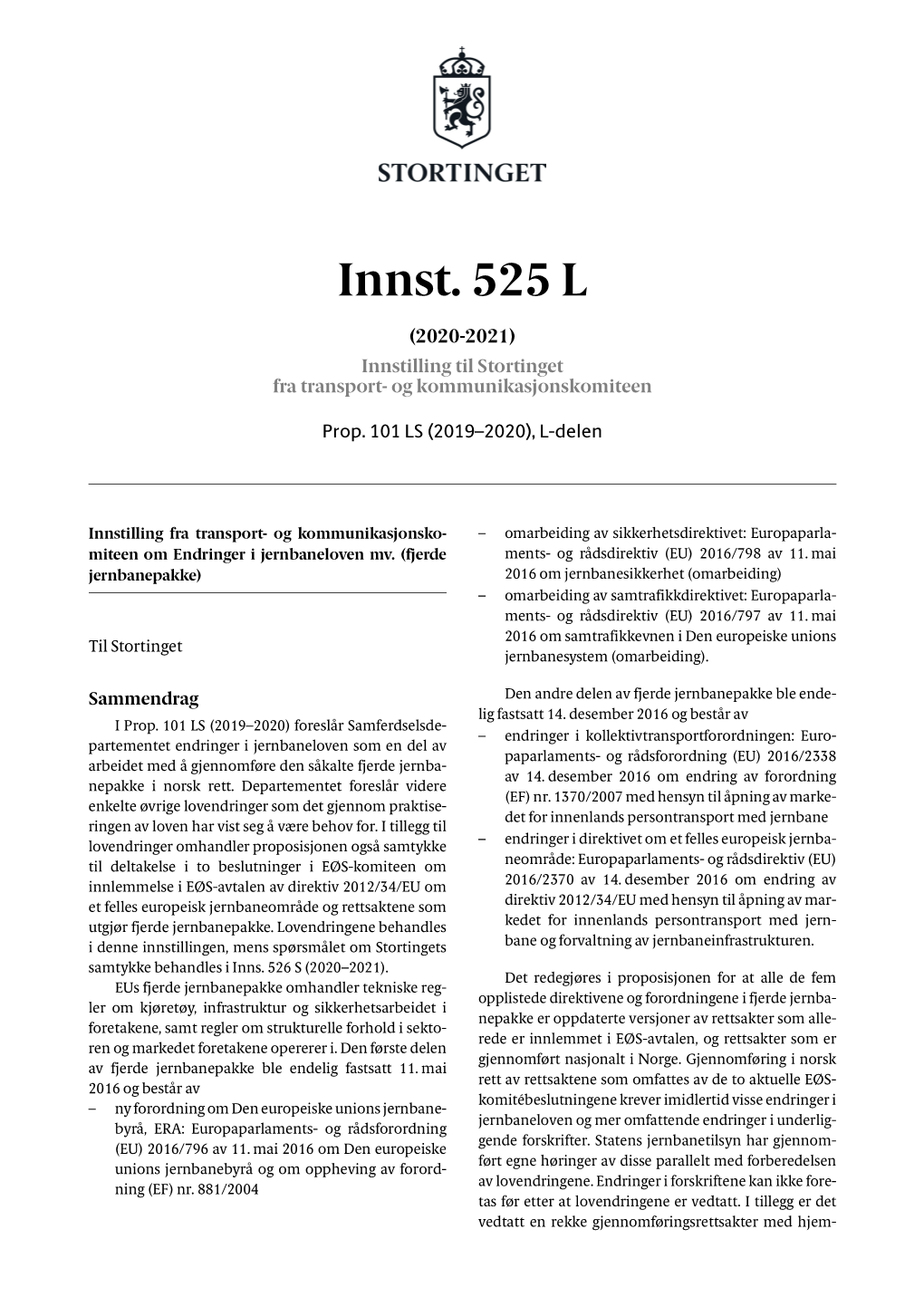 Innst. 525 L (2020-2021) Innstilling Til Stortinget Fra Transport- Og Kommunikasjonskomiteen