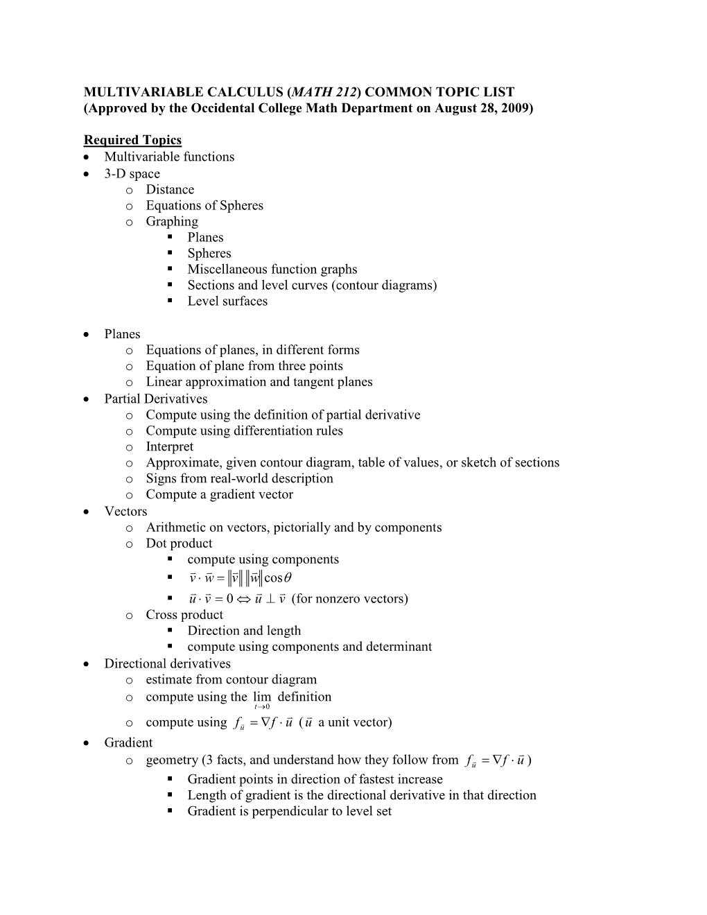 MULTIVARIABLE CALCULUS (MATH 212 ) COMMON TOPIC LIST (Approved by the Occidental College Math Department on August 28, 2009)