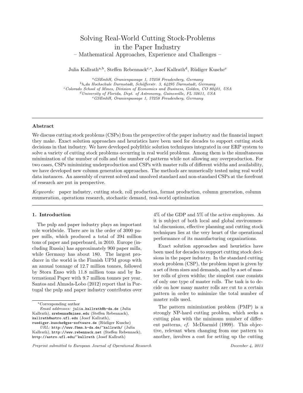 Solving Real-World Cutting Stock-Problems in the Paper Industry – Mathematical Approaches, Experience and Challenges –