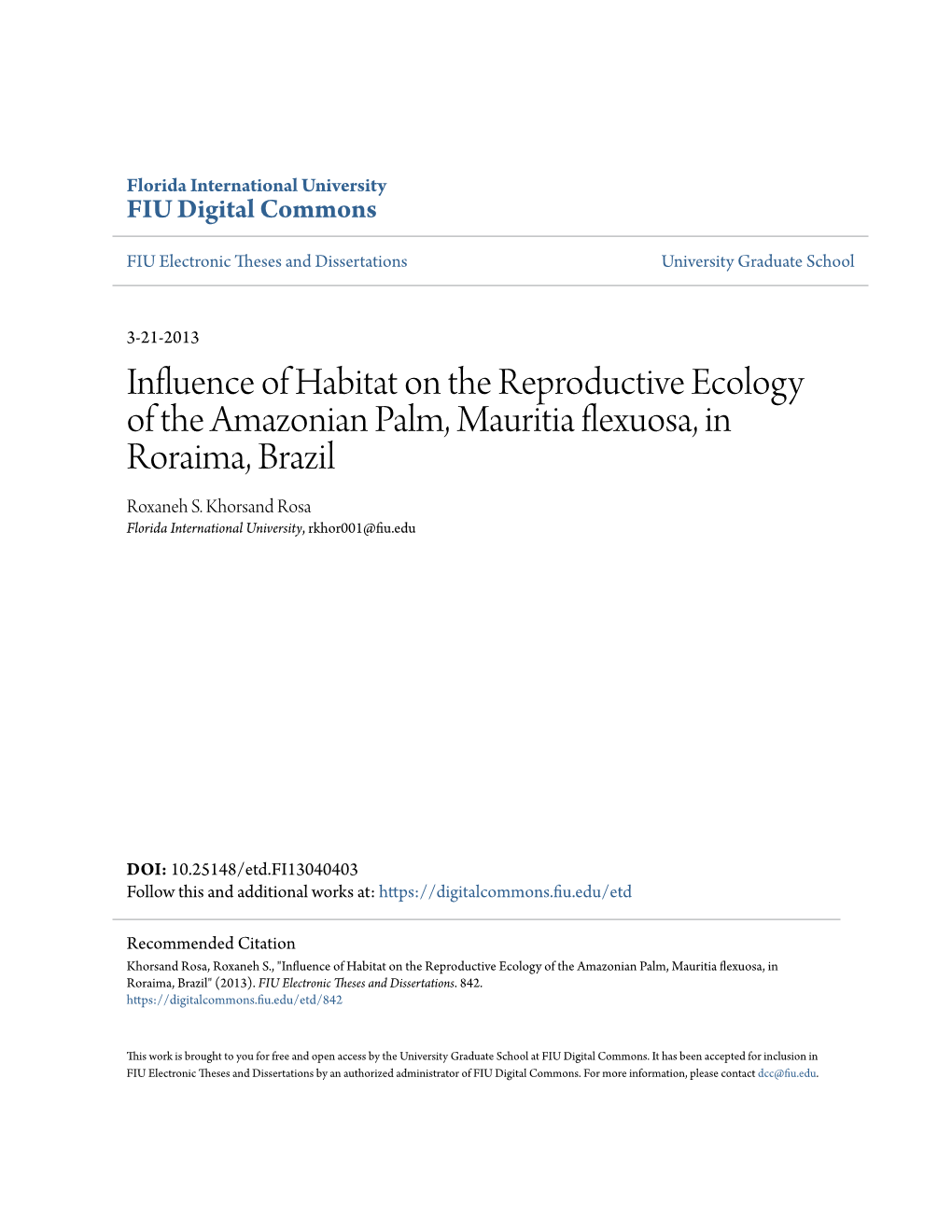 Influence of Habitat on the Reproductive Ecology of the Amazonian Palm, Mauritia Flexuosa, in Roraima, Brazil Roxaneh S